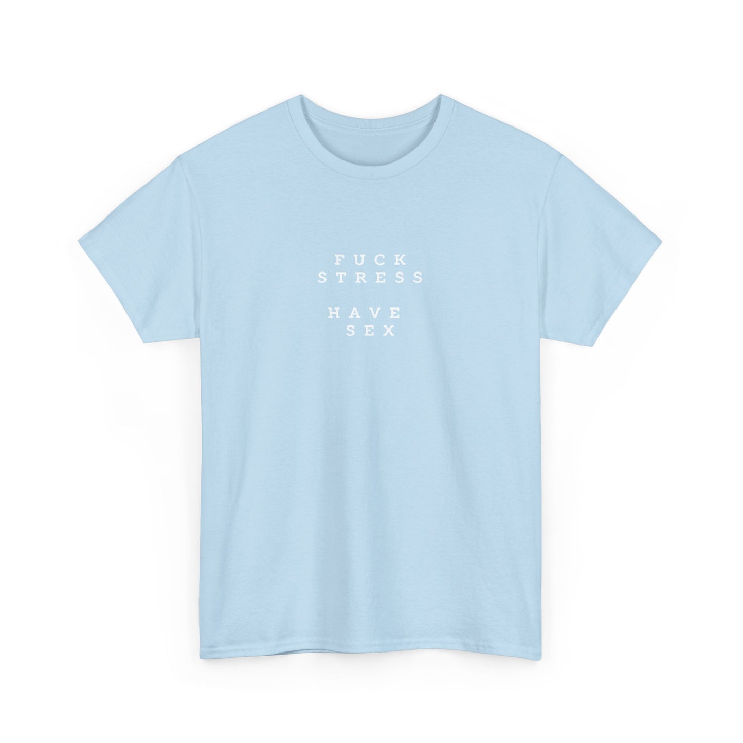 Fck Stress Cotton Tee