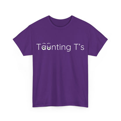 Taunting T's Cotton Tee