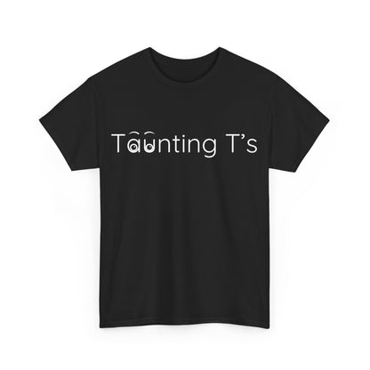 Taunting T's Cotton Tee
