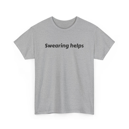 Swearing Helps Cotton Tee