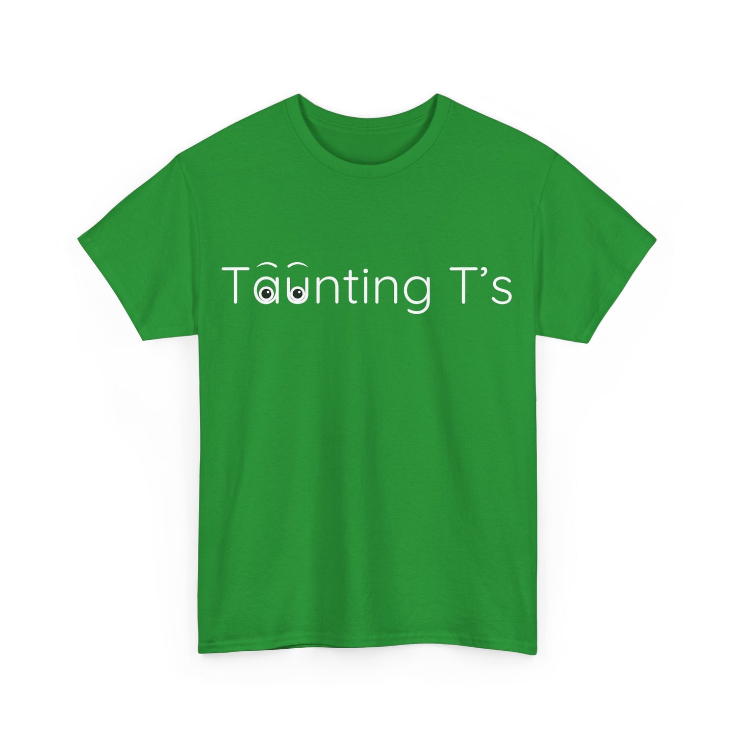 Taunting T's Cotton Tee
