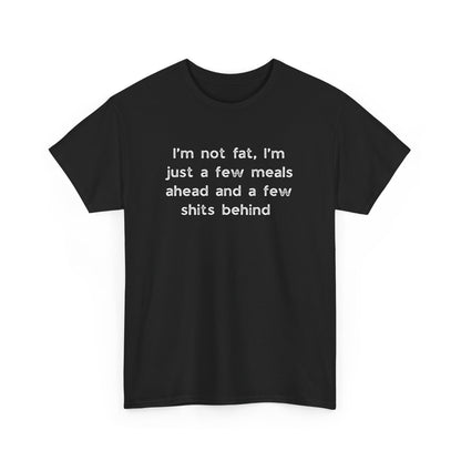 I'm Not Fat Cotton Tee