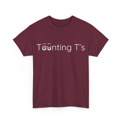 Taunting T's Cotton Tee