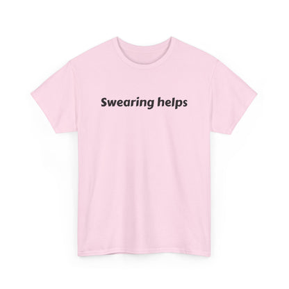 Swearing Helps Cotton Tee
