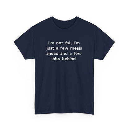 I'm Not Fat Cotton Tee