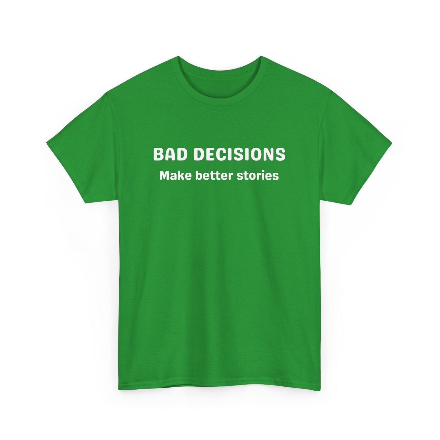Bad Decisions Cotton Tee