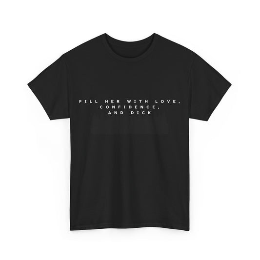 Fill Her With Love Cotton Tee