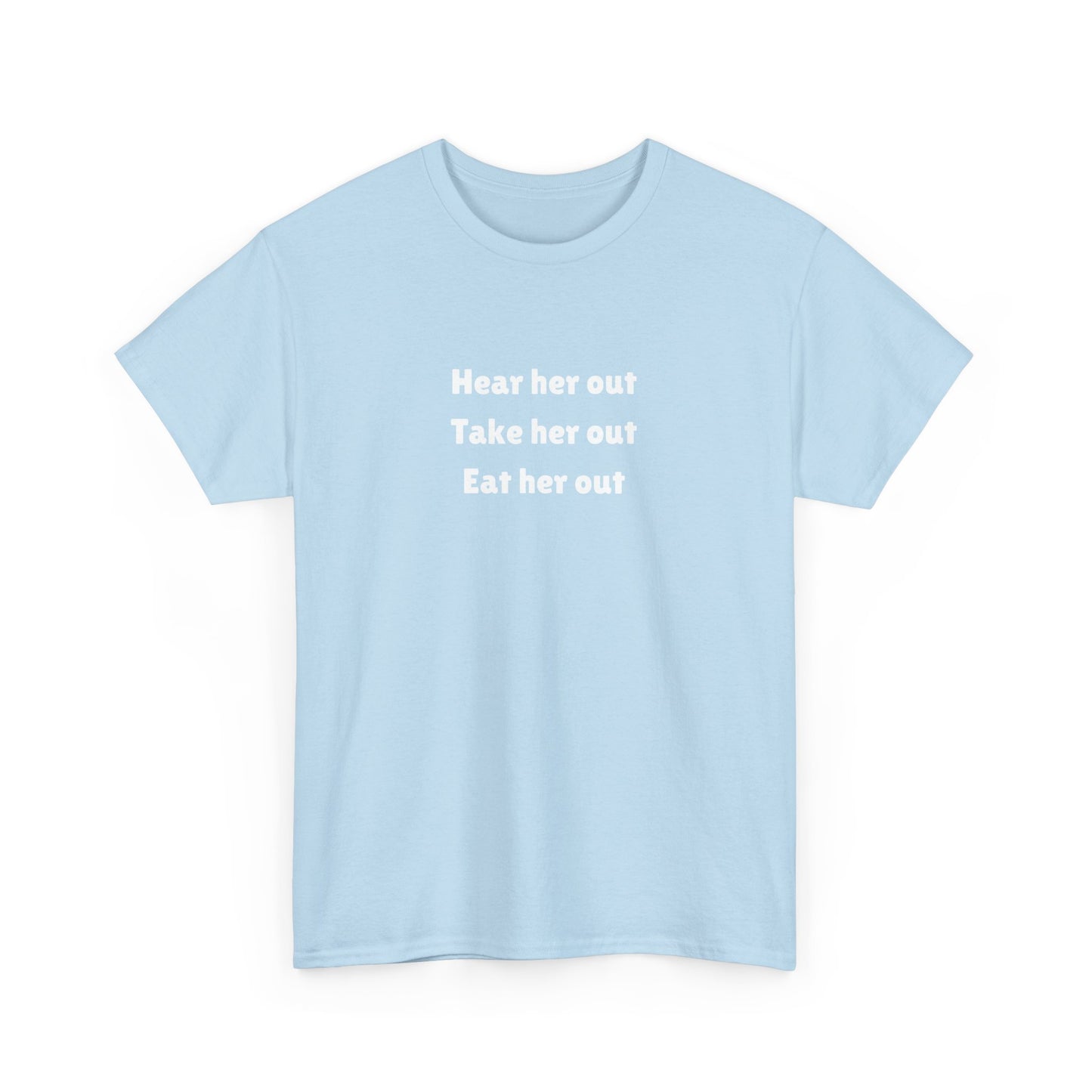 Hear Her Out Cotton Tee