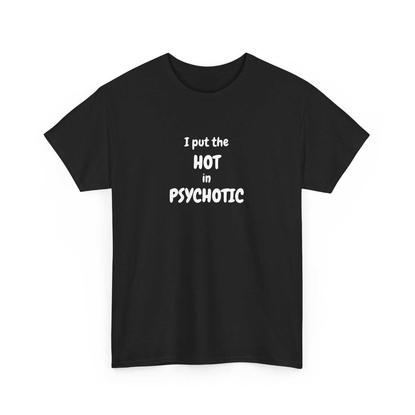 Psychotic Cotton Tee
