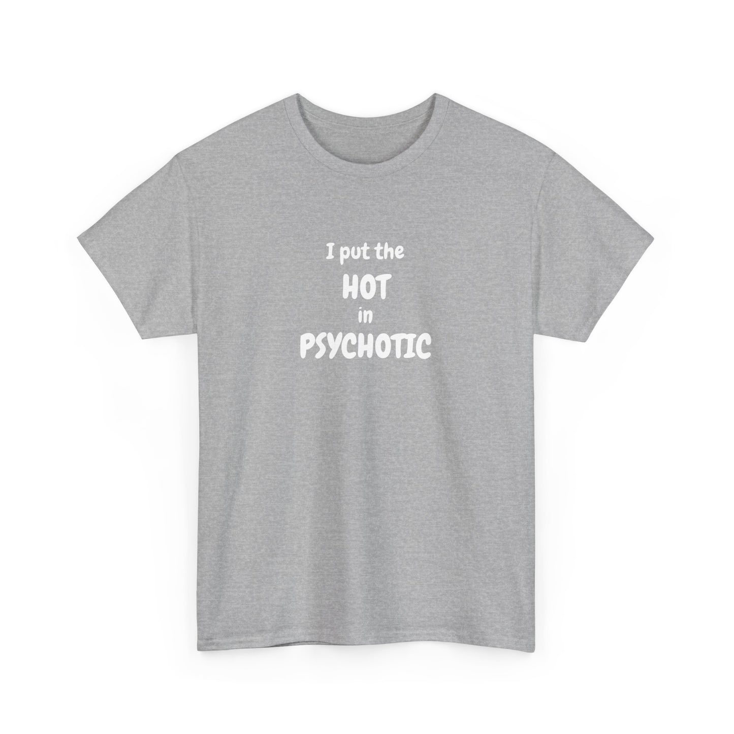 Psychotic Cotton Tee
