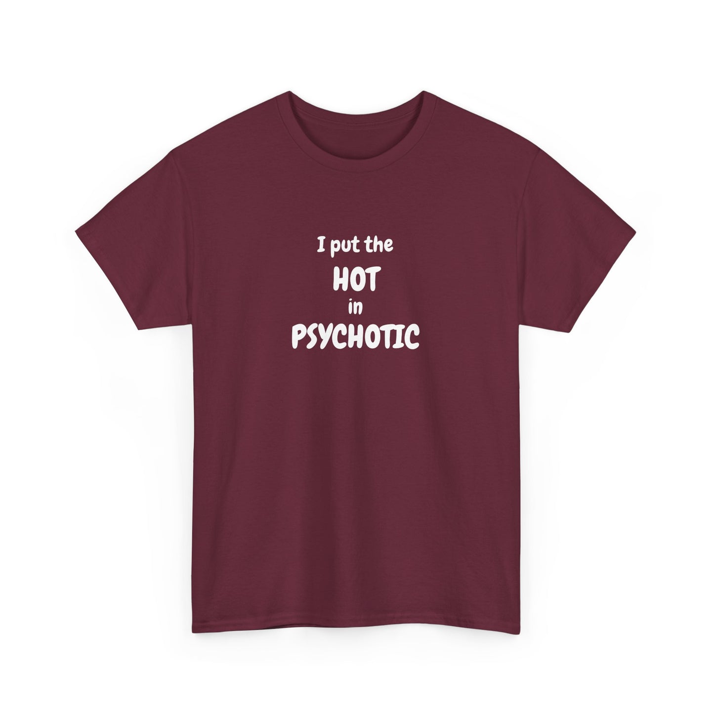 Psychotic Cotton Tee