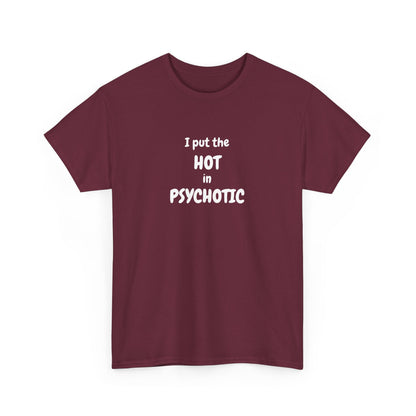 Psychotic Cotton Tee