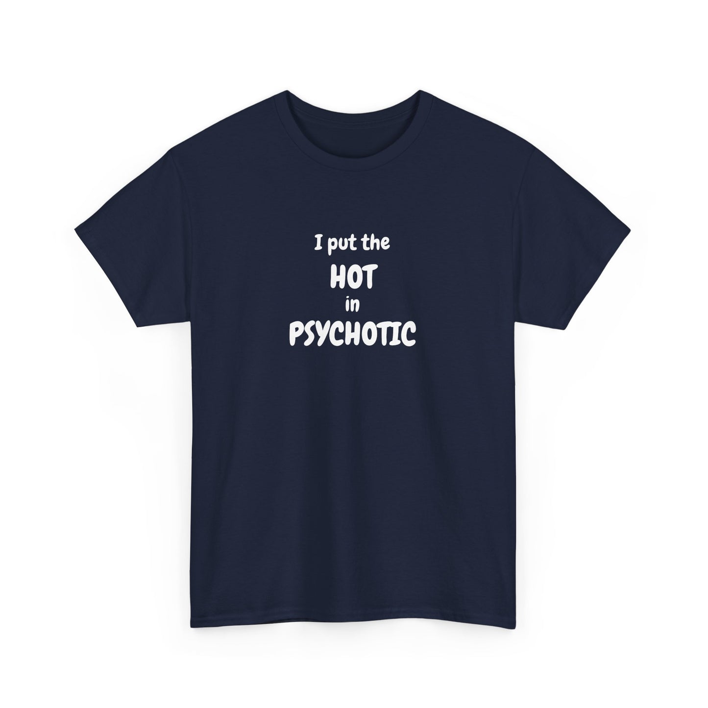 Psychotic Cotton Tee