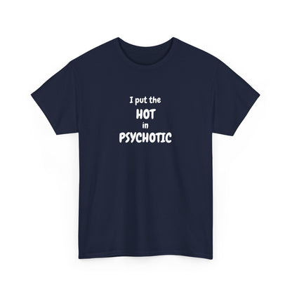 Psychotic Cotton Tee