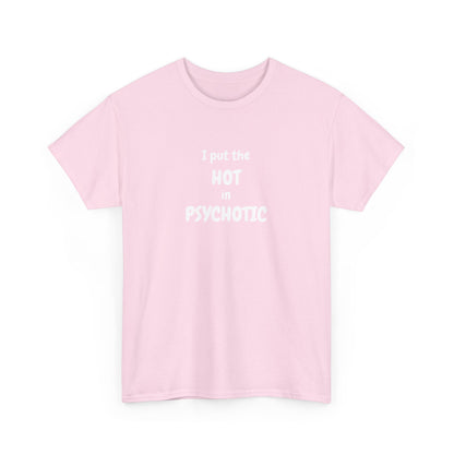 Psychotic Cotton Tee