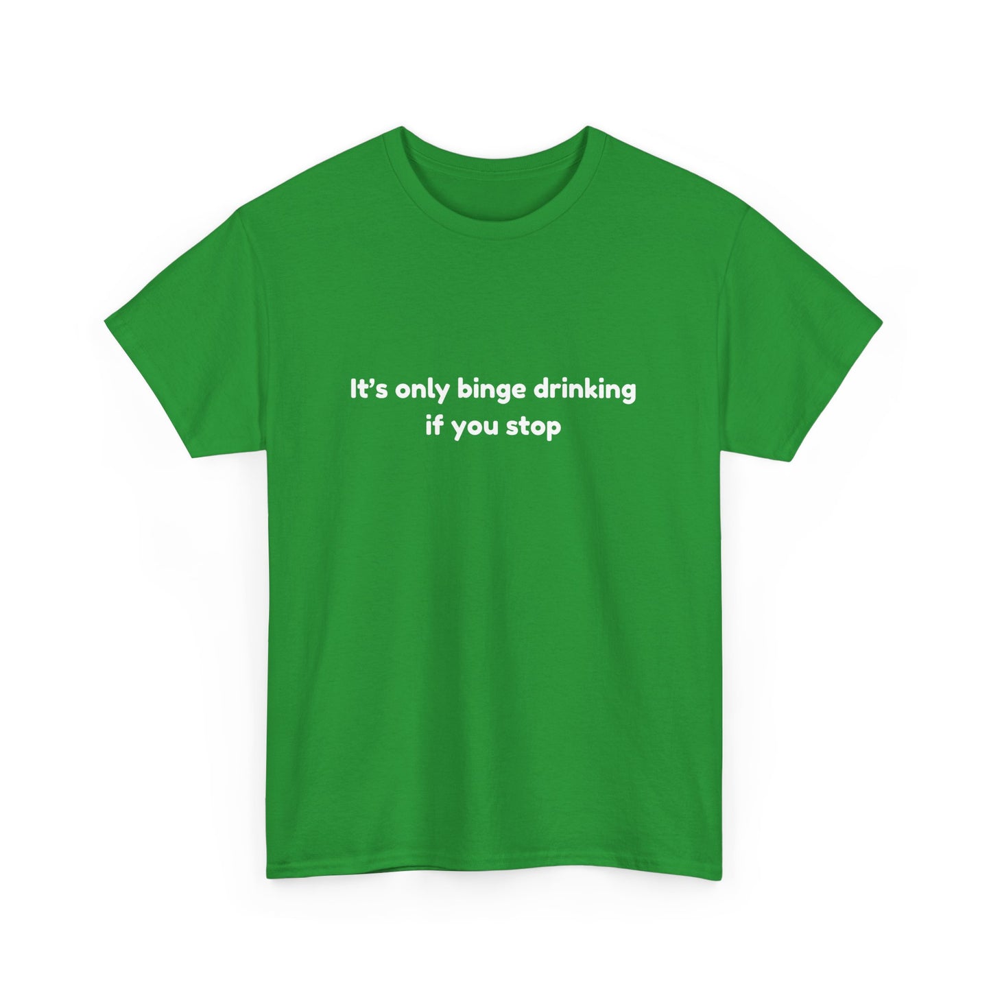 Binge Drinking Cotton Tee