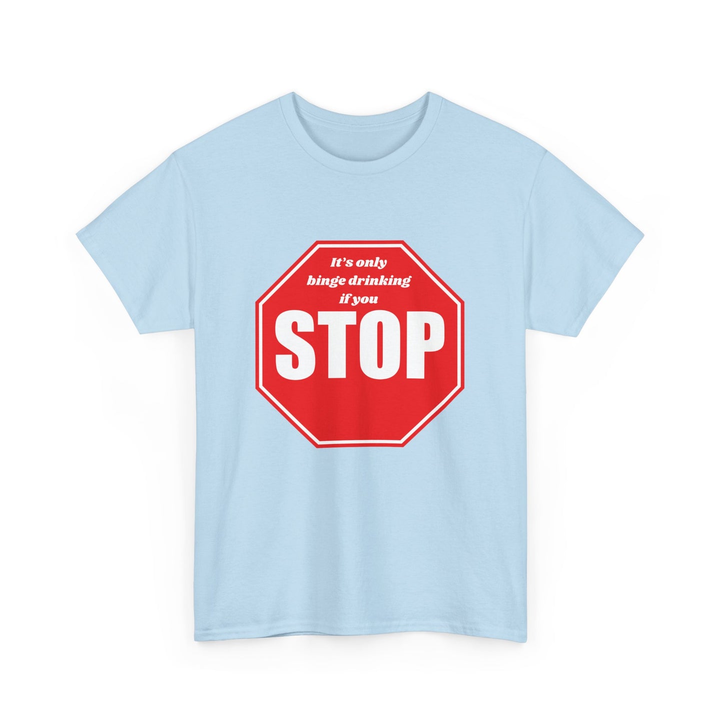 Binge Drinking Cotton Tee