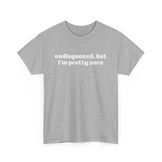 Undiagnosed Cotton Tee