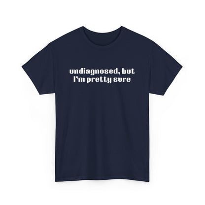 Undiagnosed Cotton Tee