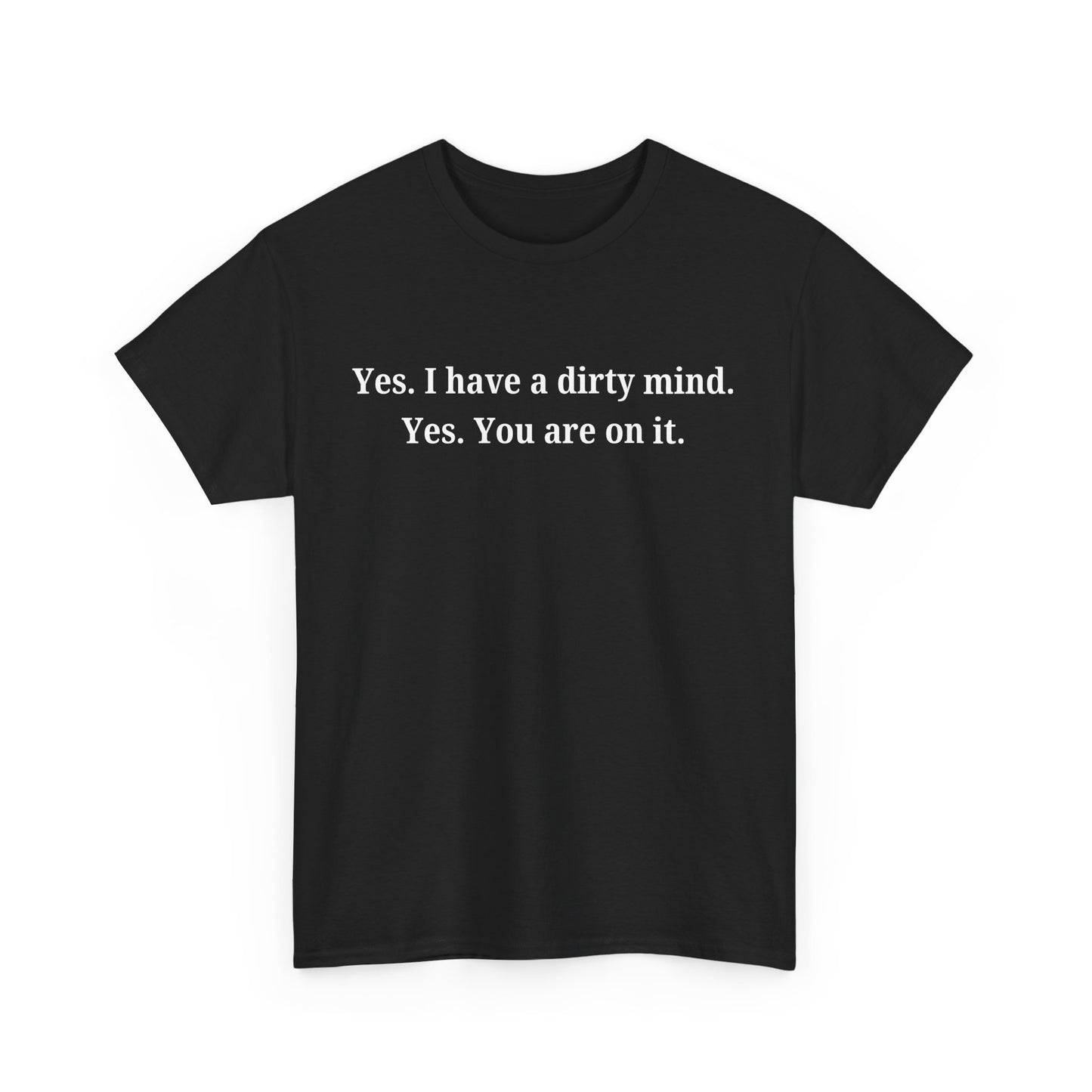 Dirty Mind Cotton Tee
