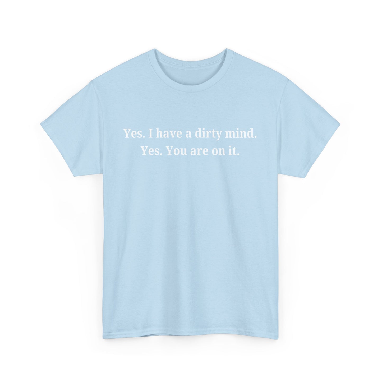 Dirty Mind Cotton Tee