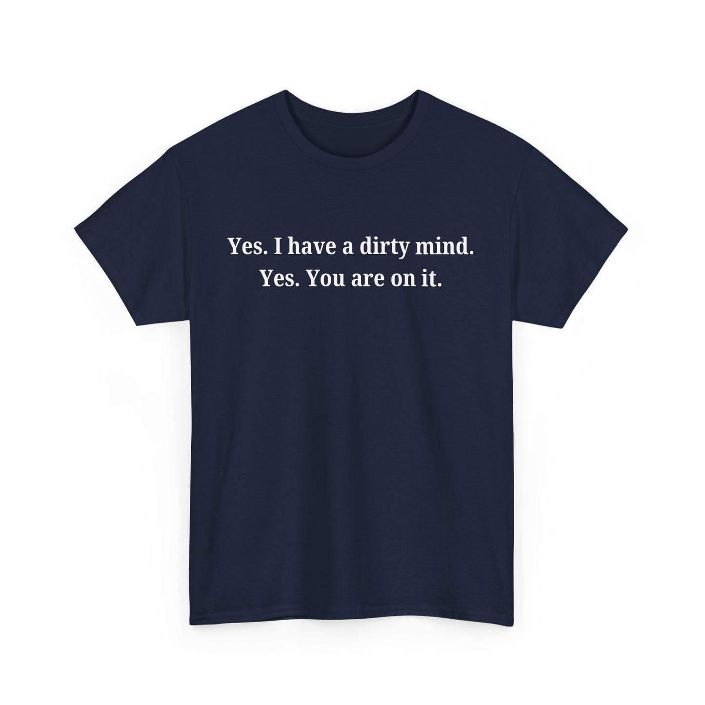 Dirty Mind Cotton Tee